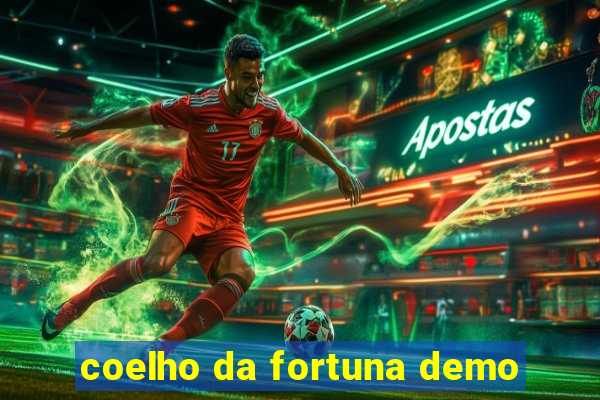 coelho da fortuna demo